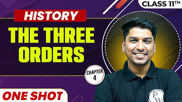 THE THREE ORDERS in One Shot | Class 11 HISTORY | CBSE Board