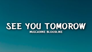 Muscadine Bloodline - See You Tomorrow (Lyrics) Resimi