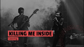 Killing Me Inside Ft AIU - Leaving (Live at JakCloth 2017)