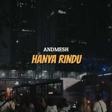 Status WA Andmesh-Hanya Rindu