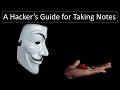 A hackers guide for taking notes