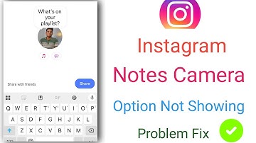 Fix Instagram Note Camera Option Not Showing/Instagram Note Camera Option Missing Problem Fix 