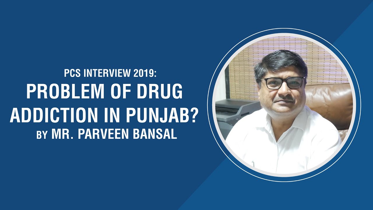 PCS Interview 2019: Problem of Drug Addiction in Punjab | PCS Interview 2019