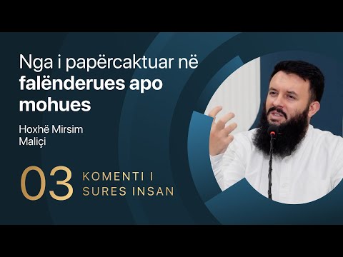 03. Nga i papërcaktuar në falënderues apo mohues - Hoxhë Mirsim Maliçi