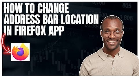 How to change address bar location in Firefox mobile app
