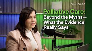 Palliative Care: Beyond the Myths—What the Evidence Really Shows