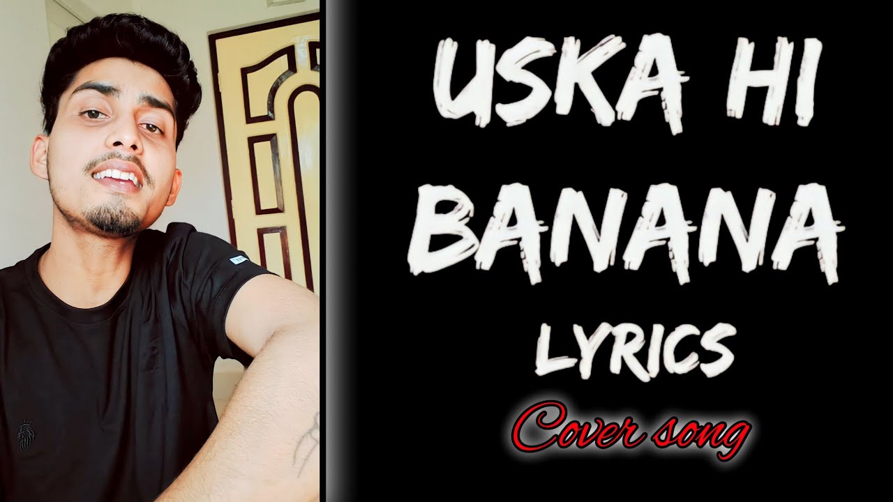 Uska Hi Banana Lyrics cover Song Tannu vai YouTube