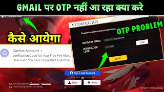 Free Fire Otp Not Received On Gmail Free Fire Bind Email Otp Nahin Aa Raha Hai Gmail Otp Problem