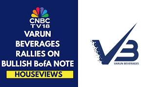 BofA Sec Bullish On Varun Beverages, Says Co Strengthening Its Portfolio To Meet Peak Summer Demand