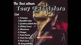 TONY Q RASTAFSRA MP3 | Album terbaik (no iklan)