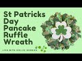 St Patricks Day Wreath/ How To Make a Pancake Ruffle Wreath/ How To Make a St Patricks Day Wreath