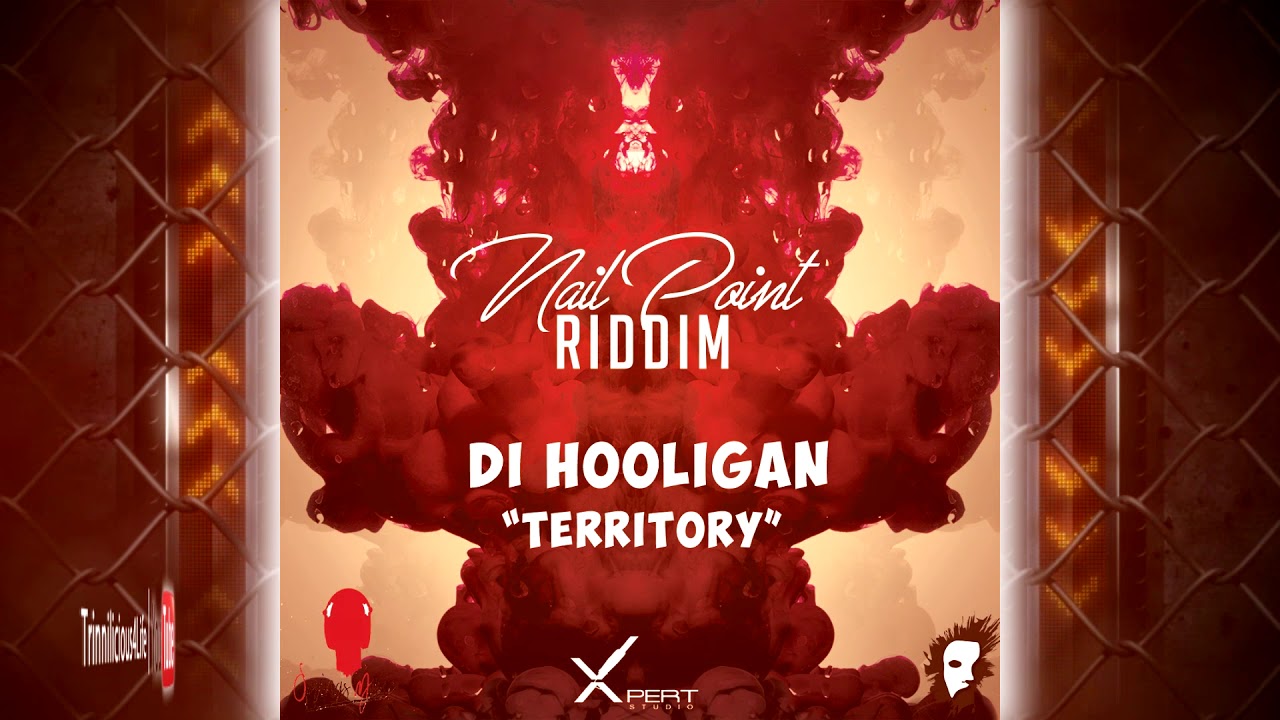 Di Hooligan - Territory [ Nail Point Riddim ] 2k18