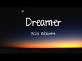 Dreamer Ozzy Osbourne Lyrics Dreamer Ozzy Osbourne Lyrics