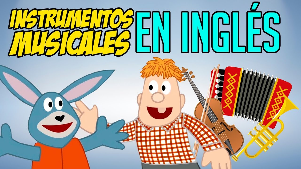 Los Instrumentos musicales en INGLÉS para niños - YouTube