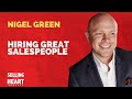 Hiring great salespeople with nigel green