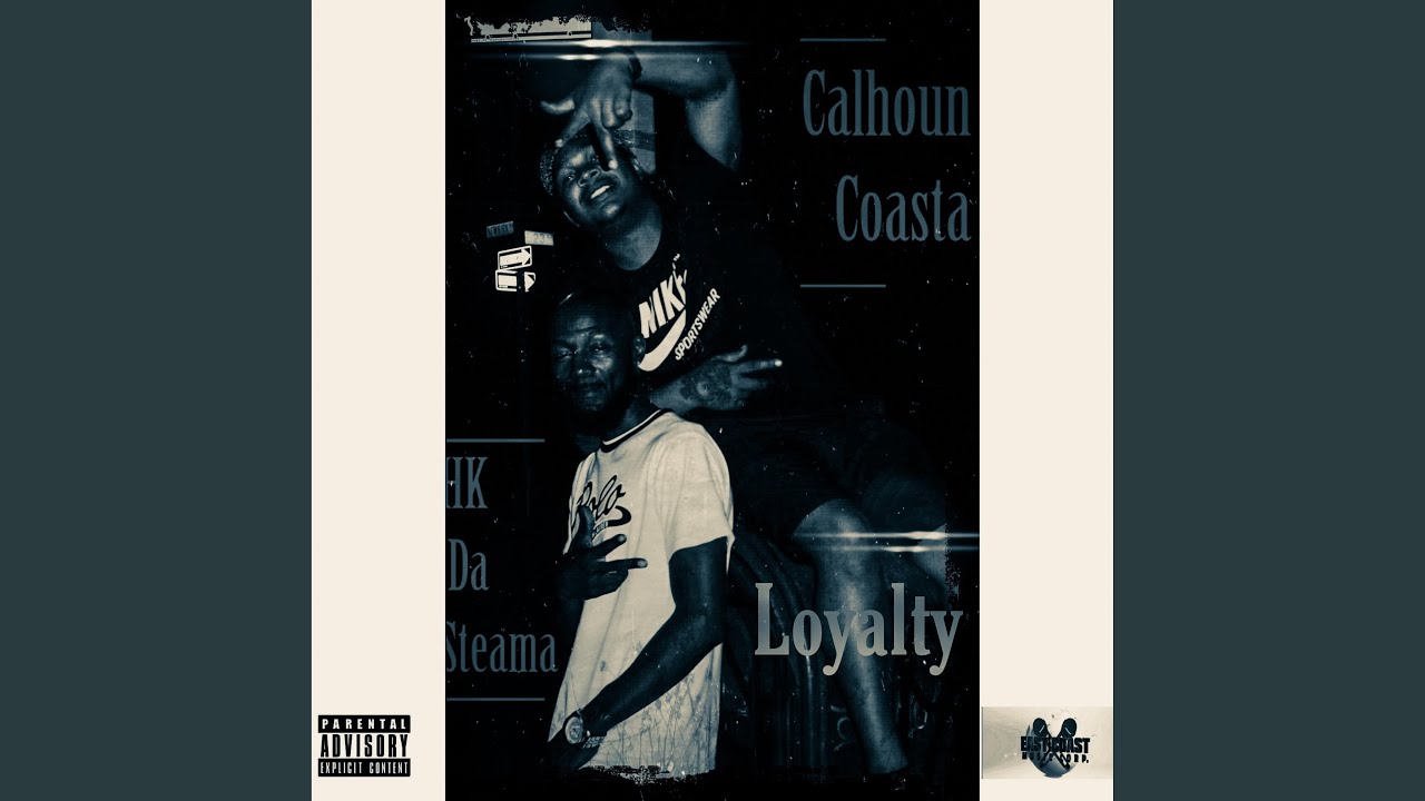 Loyalty (feat. Calhoun Coasta)