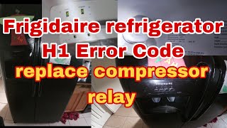 How to FIX Frigidaire Refrigerator H1 Error Code | Refrigerator NOT Cooling! | Model FFHS2611LBNA