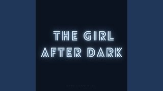 The Girl After Dark (Remix)