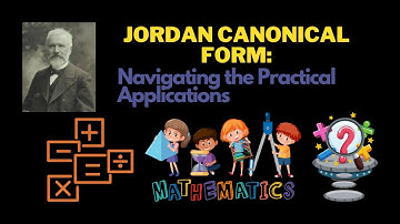 Jordan Canonical Form: Navigating the Practical Applications