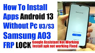 Samsung A03 (SM-A035F) FRP Bypass Android 13 Without Pc U3. | How To Install Apps Only. screenshot 3