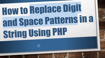 How to Replace Digit and Space Patterns in a String Using PHP