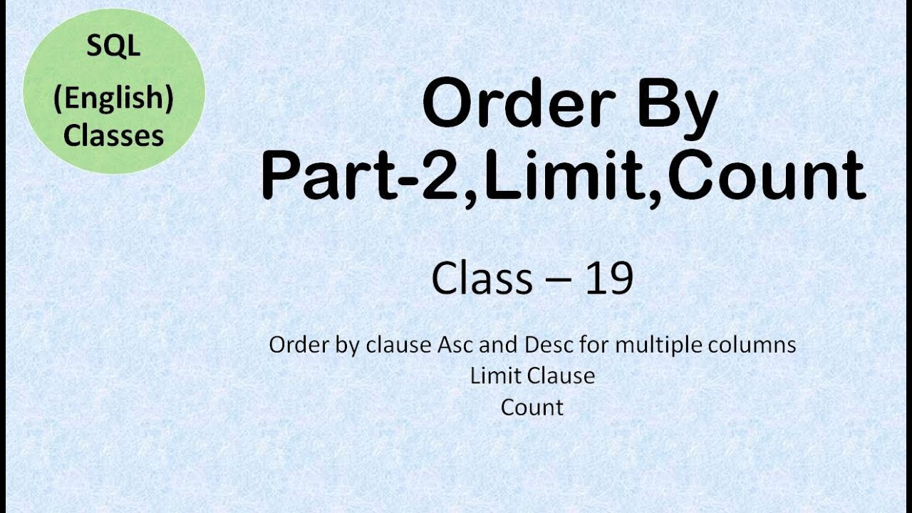 SQL English Class 19 Order By Part 2,Limit,Count - YouTube