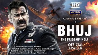Bhuj: The Pride Of India - 31 Interesting Facts | Ajay D. Sonakshi S. Sanjay D. Ammy V. Nora F