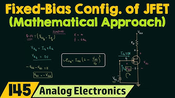 Fixed-Bias Configuration of JFET (Mathematical Approach)