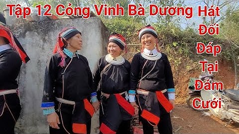 Tập 12 Hát Giao Lưu Tại Đám Cưới Thôn Nà Viền Xã Giáp Trung ✓ Kết Nối Bốn Phương