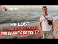 He lost his job at the hotel and became a QA tester.