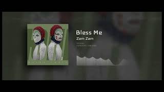 Zam Zam - Bless Me Original Mix Constanta Radio