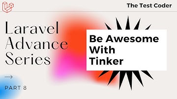 Laravel Advance Series Hindi Part 8 | Tinker | The Test Coder