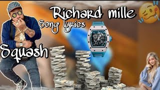 Squash - Richard mille  Lyrics