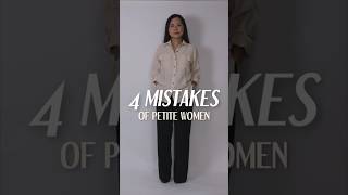 Here are 4 Mistakes of  ✨Petite Women✨ 😱 #shorts