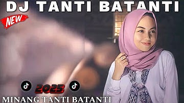 DJ REMIX MINANG TANTI BATANTI | SONG VIRAL TIKTOK🌴TERBARU 2025 BIKIN KEPALA AUTO GELENG_GELENG BOSS