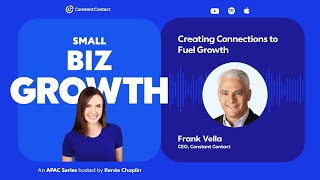 #1 -  Creating Connections to Fuel Growth featuring CEO of Constant Contact
