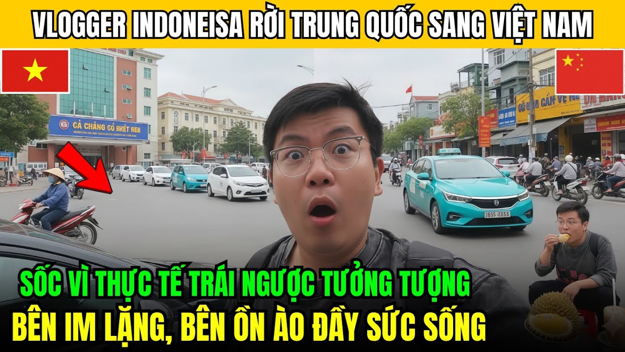 Từ Trung Quốc Nhập Cảnh Sang Việt Nam, Vlogger Indo Bất Ngờ Vì Thực Tế Trái Ngược Với Tưởng Tượng!
