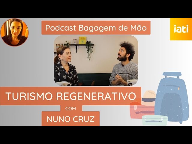 Ep.6 - Turismo Regenerativo - Nuno Cruz - Podcast ...
