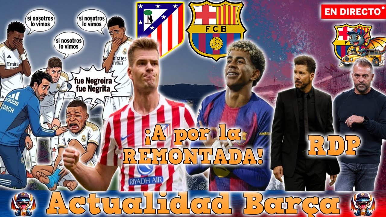 🚨DIRECTO BARÇA🚨 PREVIA ATLETICO MADRID vs FC BARCELONA | OPERACION REMONTADA | RUEDA PRENSA FLICK 📱