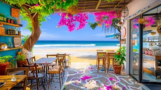 Elegant Bossa Nova Jazz Music & Ocean Wave Sounds at Seaside Cafe Ambience for Relax, Stress Relief