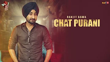 Ranjit Bawa: CHAT PURANI(Lyric Video Song) | Dhiman Productions | Latest Punjabi Song 2022