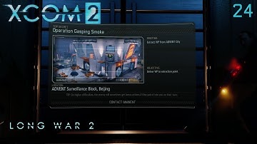 XCOM 2: Long War 2 (1.4) - Part 24 (Take 2)