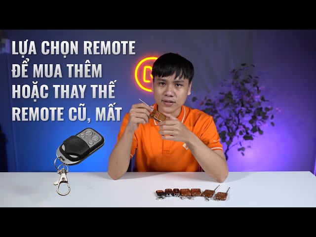 Cách lựa chọn loại remote điều khiển từ xa để sao chép thêm, thay thế remote cũ hoặc đã mất