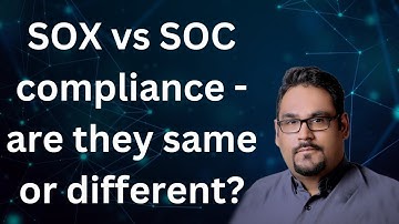 SOX vs SOC compliance - are they same or different?