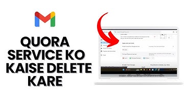Gmail Mein Quora Service Kaise Delete Karein 2024