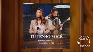 Video thumbnail of "Marcelo Markes - Eu Tenho Você ft. Isadora Pompeo"