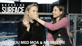 BREAKING SURFACE | Intervju Moa & Madeleine