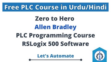 Full Free PLC Programming Course | Allen Bradley PLC Programming | RSLogix 500 PLC Training