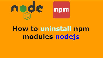 How to uninstall npm modules nodejs