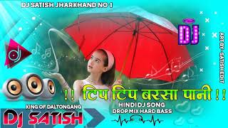 Tip Tip Barsa Pani Hindi Dj Song Dj Shashi Remix Dhanbad